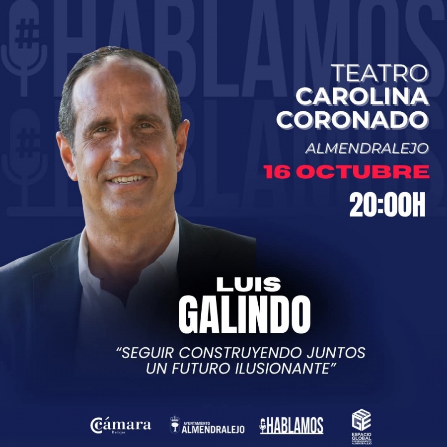Nuevo encuentro #HABLAMOS con Luis Galindo en Almendralejo Nuevo encuentro #HABLAMOS con Luis Galindo en Almendralejo